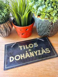   Tilos a dohnyzs! - rgi, festett veg tbla